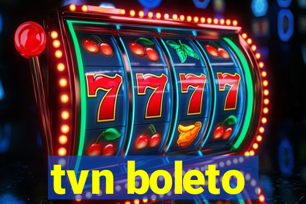 tvn boleto